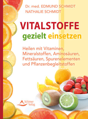 Buchcover Vitalstoffe gezielt einsetzen | Edmund Schmidt | EAN 9783843462785 | ISBN 3-8434-6278-X | ISBN 978-3-8434-6278-5