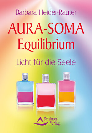 Buchcover Aura-Soma Equilibrium | Barbara Heider-Rauter | EAN 9783843462877 | ISBN 3-8434-6287-9 | ISBN 978-3-8434-6287-7