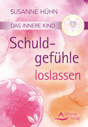 Buchcover Das innere Kind- Schuldgefühle loslassen | Susanne Hühn | EAN 9783843463546 | ISBN 3-8434-6354-9 | ISBN 978-3-8434-6354-6