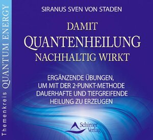Buchcover Damit Quantenheilung nachhaltig wirkt | Siranus Sven von Staden | EAN 9783843481687 | ISBN 3-8434-8168-7 | ISBN 978-3-8434-8168-7