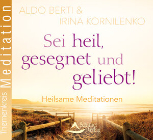 Buchcover Sei heil, gesegnet und geliebt | Aldo Berti | EAN 9783843482479 | ISBN 3-8434-8247-0 | ISBN 978-3-8434-8247-9