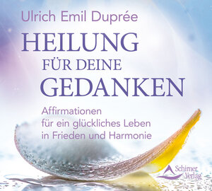 Buchcover CD: Heilung für deine Gedanken | Ulrich Emil Duprée | EAN 9783843483247 | ISBN 3-8434-8324-8 | ISBN 978-3-8434-8324-7