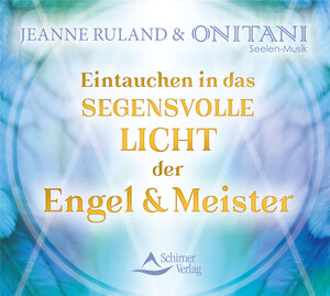 Buchcover Eintauchen in das segensvolle Licht der Engel und Meister | Jeanne Ruland | EAN 9783843483582 | ISBN 3-8434-8358-2 | ISBN 978-3-8434-8358-2