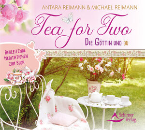 Buchcover Tea for Two – die Göttin und du | Antara Reimann | EAN 9783843483629 | ISBN 3-8434-8362-0 | ISBN 978-3-8434-8362-9