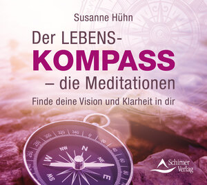 Buchcover Der Lebenskompass – die Meditationen | Susanne Hühn | EAN 9783843484411 | ISBN 3-8434-8441-4 | ISBN 978-3-8434-8441-1