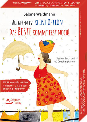 Buchcover Aufgeben ist keine Option – das Beste kommt erst noch! Mit Humor alle Hürden meistern – das Selbstcoaching-Programm | Sabine Waldmann | EAN 9783843492041 | ISBN 3-8434-9204-2 | ISBN 978-3-8434-9204-1