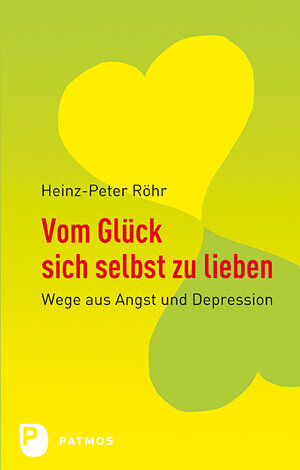 Buchcover Vom Glück, sich selbst zu lieben | Heinz-Peter Röhr | EAN 9783843600361 | ISBN 3-8436-0036-8 | ISBN 978-3-8436-0036-1