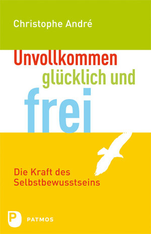 Buchcover Unvollkommen, glücklich und frei | Christophe André | EAN 9783843600590 | ISBN 3-8436-0059-7 | ISBN 978-3-8436-0059-0