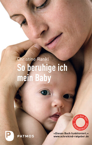 Buchcover So beruhige ich mein Baby | Christine Rankl | EAN 9783843600606 | ISBN 3-8436-0060-0 | ISBN 978-3-8436-0060-6