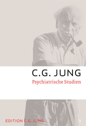 Buchcover Psychiatrische Studien | C.G. Jung | EAN 9783843601191 | ISBN 3-8436-0119-4 | ISBN 978-3-8436-0119-1