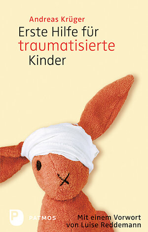 Buchcover Erste Hilfe für traumatisierte Kinder | Andreas Krüger | EAN 9783843601467 | ISBN 3-8436-0146-1 | ISBN 978-3-8436-0146-7
