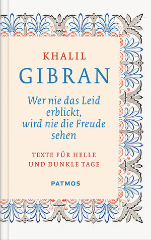 Buchcover Wer nie das Leid erblickt, wird nie die Freude sehen | Khalil Gibran | EAN 9783843601764 | ISBN 3-8436-0176-3 | ISBN 978-3-8436-0176-4