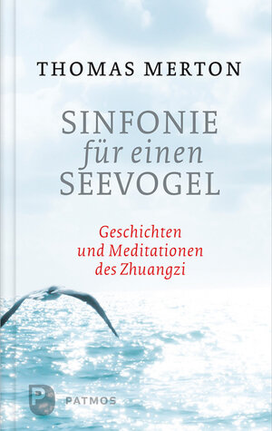 Buchcover Sinfonie für einen Seevogel | Thomas Merton | EAN 9783843601818 | ISBN 3-8436-0181-X | ISBN 978-3-8436-0181-8