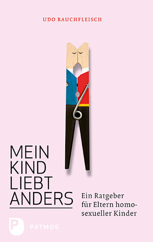 Buchcover Mein Kind liebt anders | Udo Rauchfleisch | EAN 9783843602662 | ISBN 3-8436-0266-2 | ISBN 978-3-8436-0266-2