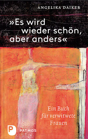 Buchcover Es wird wieder schön, aber anders | Angelika Daiker | EAN 9783843603386 | ISBN 3-8436-0338-3 | ISBN 978-3-8436-0338-6