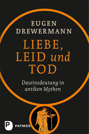 Buchcover Liebe, Leid und Tod | Eugen Drewermann | EAN 9783843603485 | ISBN 3-8436-0348-0 | ISBN 978-3-8436-0348-5