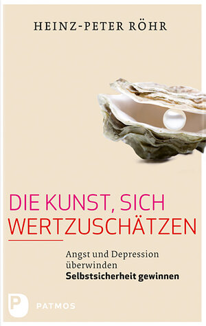 Buchcover Die Kunst, sich wertzuschätzen | Heinz-Peter Röhr | EAN 9783843603911 | ISBN 3-8436-0391-X | ISBN 978-3-8436-0391-1