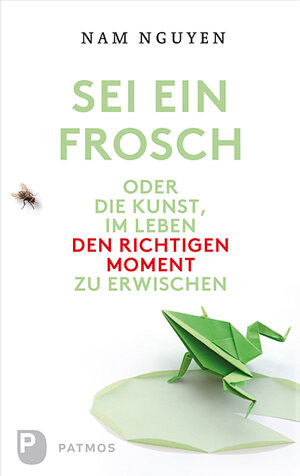 Buchcover Sei ein Frosch! | Nam Nguyen | EAN 9783843604291 | ISBN 3-8436-0429-0 | ISBN 978-3-8436-0429-1