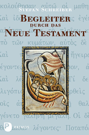 Buchcover Begleiter durch das Neue Testament | Stefan Schreiber | EAN 9783843605205 | ISBN 3-8436-0520-3 | ISBN 978-3-8436-0520-5