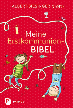 Buchcover Meine Erstkommunionbibel | Albert Biesinger | EAN 9783843605656 | ISBN 3-8436-0565-3 | ISBN 978-3-8436-0565-6