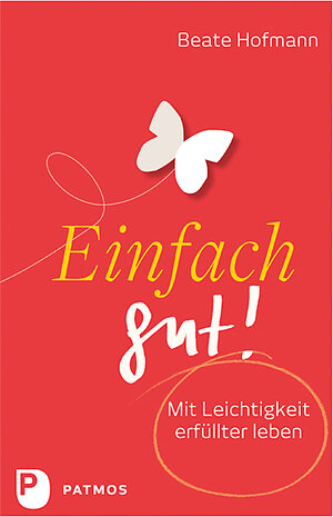 Buchcover Einfach gut! | Beate Hofmann | EAN 9783843605892 | ISBN 3-8436-0589-0 | ISBN 978-3-8436-0589-2