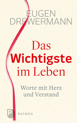 Buchcover Das Wichtigste im Leben | Eugen Drewermann | EAN 9783843606042 | ISBN 3-8436-0604-8 | ISBN 978-3-8436-0604-2