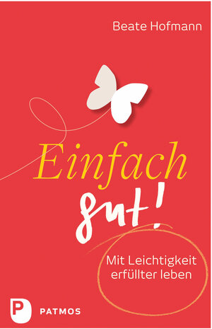 Buchcover Einfach gut! | Beate Hofmann | EAN 9783843606233 | ISBN 3-8436-0623-4 | ISBN 978-3-8436-0623-3