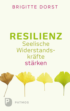 Buchcover Resilienz | Brigitte Dorst | EAN 9783843606325 | ISBN 3-8436-0632-3 | ISBN 978-3-8436-0632-5