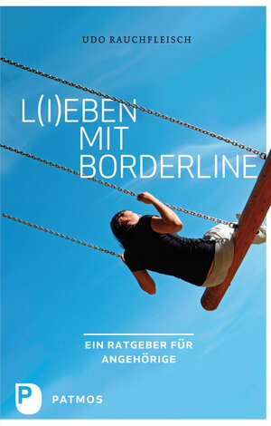 Buchcover L(i)eben mit Borderline | Udo Rauchfleisch | EAN 9783843606370 | ISBN 3-8436-0637-4 | ISBN 978-3-8436-0637-0