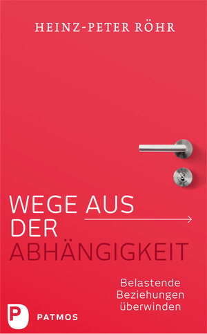 Buchcover Wege aus der Abhängigkeit | Heinz-Peter Röhr | EAN 9783843606417 | ISBN 3-8436-0641-2 | ISBN 978-3-8436-0641-7