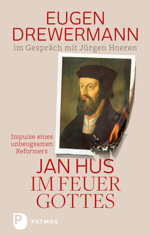 Buchcover Jan Hus im Feuer Gottes | Eugen Drewermann | EAN 9783843606516 | ISBN 3-8436-0651-X | ISBN 978-3-8436-0651-6