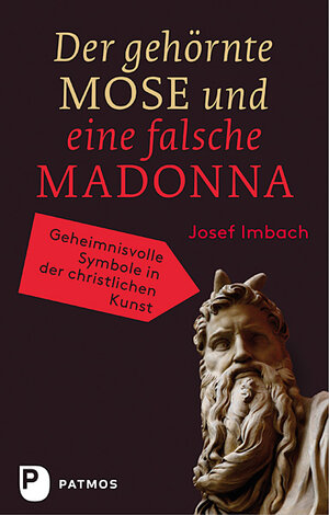 Buchcover Der gehörnte Mose und eine falsche Madonna | Josef Imbach | EAN 9783843606677 | ISBN 3-8436-0667-6 | ISBN 978-3-8436-0667-7