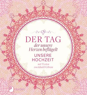 Buchcover Der Tag, der unsere Herzen beflügelt - Unsere Hochzeit | Khalil Gibran | EAN 9783843607117 | ISBN 3-8436-0711-7 | ISBN 978-3-8436-0711-7