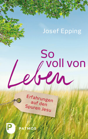 Buchcover So voll von Leben | Josef Epping | EAN 9783843607209 | ISBN 3-8436-0720-6 | ISBN 978-3-8436-0720-9