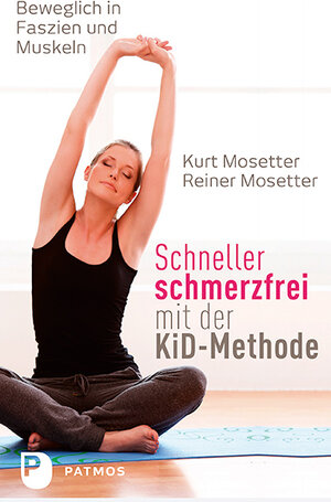Buchcover Schneller schmerzfrei mit der KiD-Methode | Kurt Mosetter | EAN 9783843607407 | ISBN 3-8436-0740-0 | ISBN 978-3-8436-0740-7