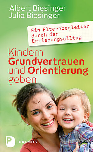 Buchcover Kindern Grundvertrauen und Orientierung geben | Albert Biesinger | EAN 9783843607759 | ISBN 3-8436-0775-3 | ISBN 978-3-8436-0775-9
