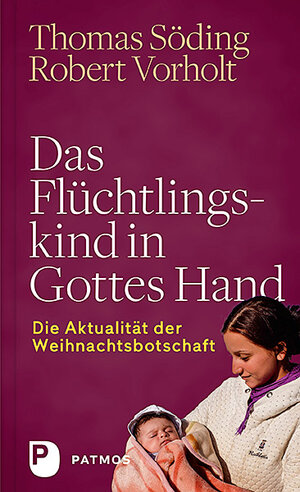 Buchcover Das Flüchtlingskind in Gottes Hand | Thomas Söding | EAN 9783843608107 | ISBN 3-8436-0810-5 | ISBN 978-3-8436-0810-7