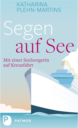 Buchcover Segen auf See | Katharina Plehn-Martins | EAN 9783843608541 | ISBN 3-8436-0854-7 | ISBN 978-3-8436-0854-1
