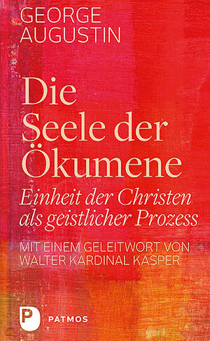 Buchcover Die Seele der Ökumene | George Augustin | EAN 9783843608909 | ISBN 3-8436-0890-3 | ISBN 978-3-8436-0890-9