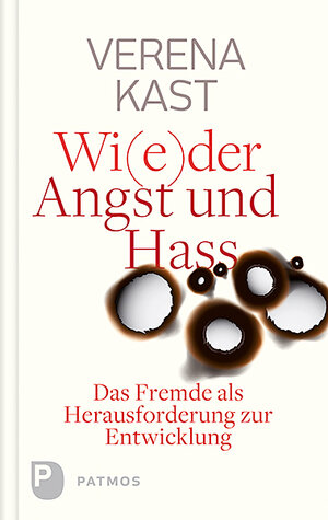 Buchcover Wider Angst und Hass | Verena Kast | EAN 9783843609180 | ISBN 3-8436-0918-7 | ISBN 978-3-8436-0918-0