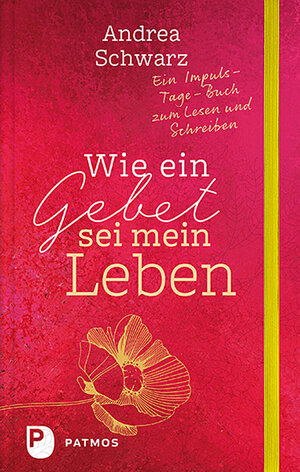 Buchcover Wie ein Gebet sei mein Leben | Andrea Schwarz | EAN 9783843610681 | ISBN 3-8436-1068-1 | ISBN 978-3-8436-1068-1