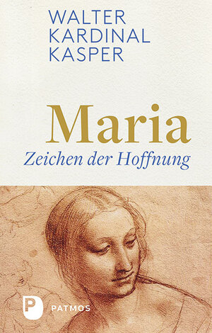 Buchcover Maria - Zeichen der Hoffnung | Walter Kardinal Kasper | EAN 9783843610704 | ISBN 3-8436-1070-3 | ISBN 978-3-8436-1070-4