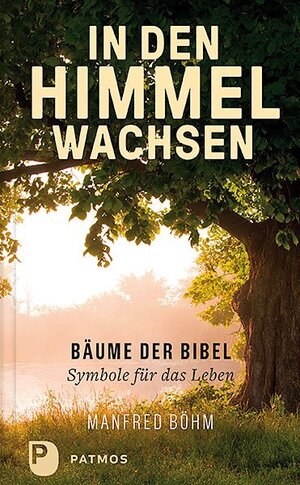 Buchcover In den Himmel wachsen | Manfred Böhm | EAN 9783843611299 | ISBN 3-8436-1129-7 | ISBN 978-3-8436-1129-9