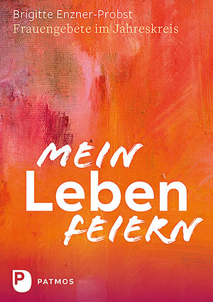 Buchcover Mein Leben feiern | Brigitte Enzner-Probst | EAN 9783843611701 | ISBN 3-8436-1170-X | ISBN 978-3-8436-1170-1
