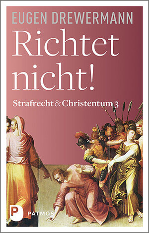 Buchcover Richtet nicht! | Eugen Drewermann | EAN 9783843612166 | ISBN 3-8436-1216-1 | ISBN 978-3-8436-1216-6