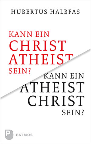 Buchcover Kann ein Atheist Christ sein? | Hubertus Halbfas | EAN 9783843612272 | ISBN 3-8436-1227-7 | ISBN 978-3-8436-1227-2