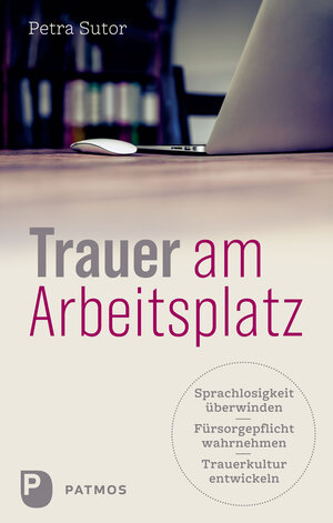 Buchcover Trauer am Arbeitsplatz | Petra Sutor | EAN 9783843612579 | ISBN 3-8436-1257-9 | ISBN 978-3-8436-1257-9