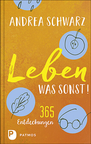 Buchcover Leben – was sonst! | Andrea Schwarz | EAN 9783843612616 | ISBN 3-8436-1261-7 | ISBN 978-3-8436-1261-6