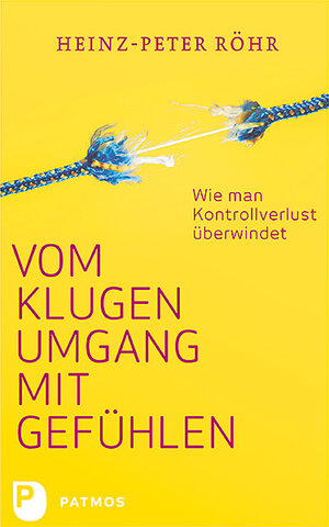 Buchcover Vom klugen Umgang mit Gefühlen | Heinz-Peter Röhr | EAN 9783843612791 | ISBN 3-8436-1279-X | ISBN 978-3-8436-1279-1