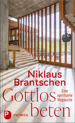 Buchcover Gottlos beten | Niklaus Brantschen | EAN 9783843613354 | ISBN 3-8436-1335-4 | ISBN 978-3-8436-1335-4